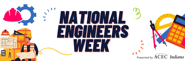ACEC Indiana National Engineers Week Activities