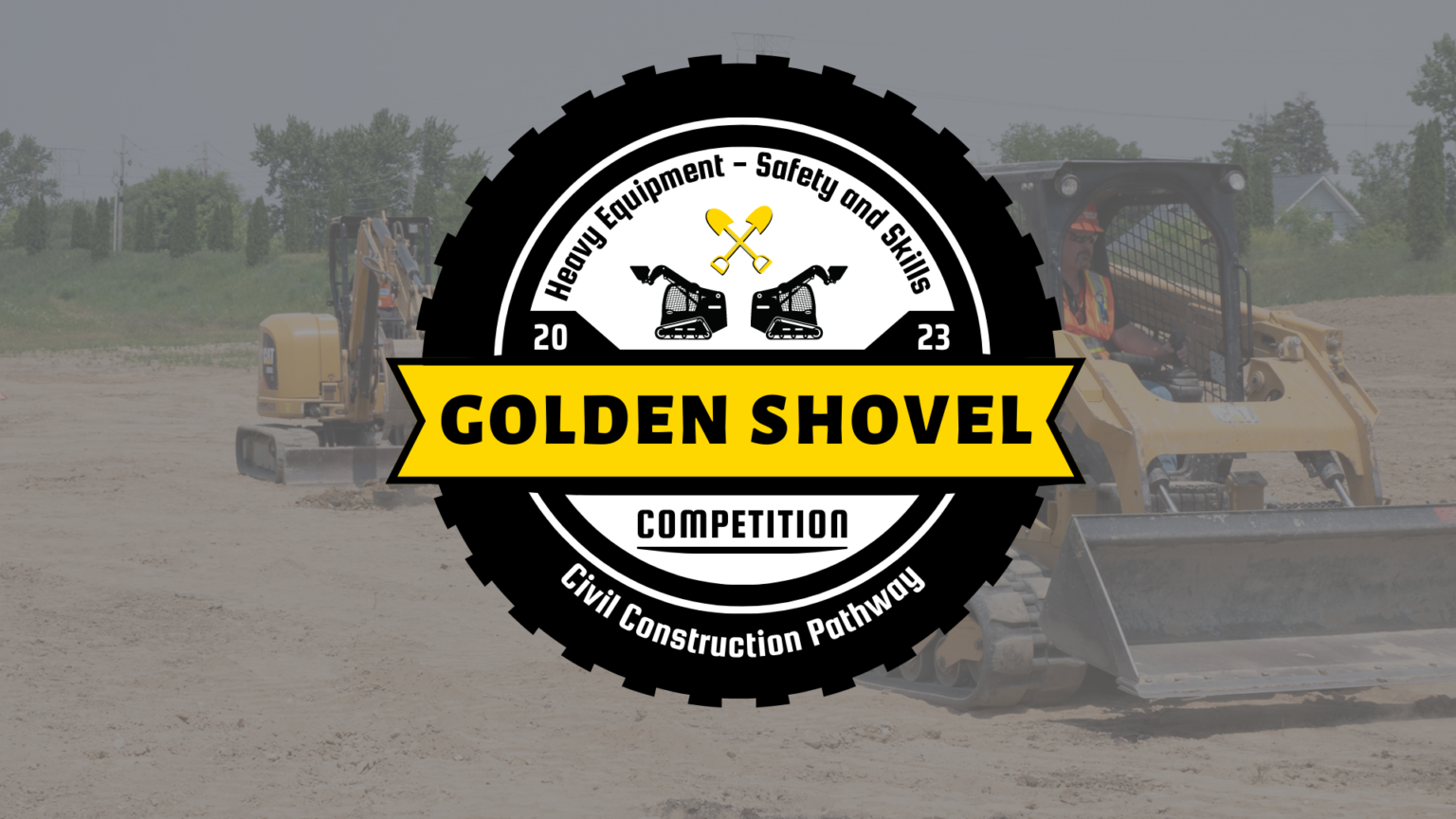 Golden Shovel Heavy Equipment Safety and Skills Competition Work IN